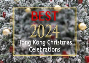 2024-2025 Hong Kong Christmas Celebrations and Events