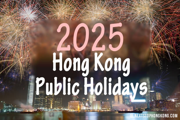 2025 Hong Kong Public Holidays, Annual Celebrations and Events